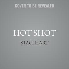 Hot Shot by Staci Hart audiobook