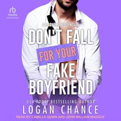 Don't Fall For Your Fake Boyfriend by Logan Chance audiobook