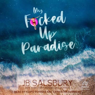 My F*cked Up Paradise by JB Salsbury audiobook