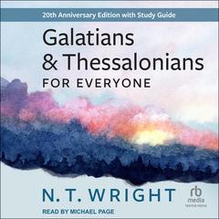 Galatians and Thessalonians for Everyone by N. T. Wright audiobook
