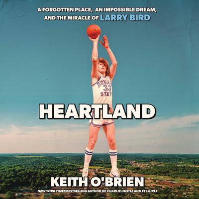 Heartland by Keith O'Brien audiobook