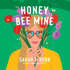 Honey Bee Mine by Sarah T. Dubb audiobook