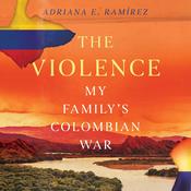 The Violence by  Adriana E. Ramírez audiobook