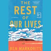 The Rest of Our Lives by  Ben Markovits audiobook
