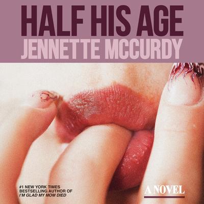 Half His Age by Jennette McCurdy audiobook