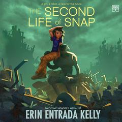 The Second Life of Snap by Erin Entrada Kelly audiobook