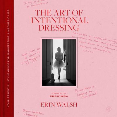 The Art of Intentional Dressing by Erin Walsh audiobook