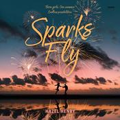 Sparks Fly by  Hazel Henry audiobook
