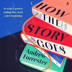 How the Story Goes by Andrew Forrester audiobook
