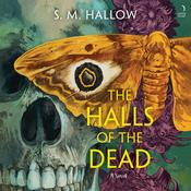 The Halls of the Dead by  S. M. Hallow audiobook