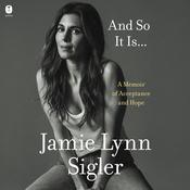And So It Is... by  Jamie-Lynn Sigler audiobook