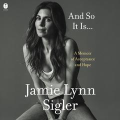 And So It Is... by Jamie-Lynn Sigler audiobook