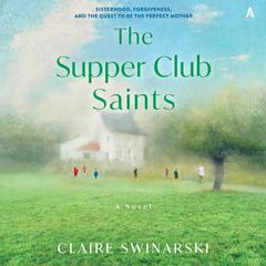 The Supper Club Saints by Claire Swinarski audiobook