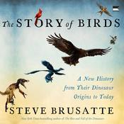 The Story of Birds by  Steve Brusatte audiobook