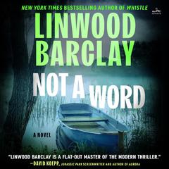 Not a Word by Linwood Barclay audiobook