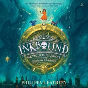 Inkbound: Meticulous Jones and the Shadow Compass by  Philippa Leathley audiobook
