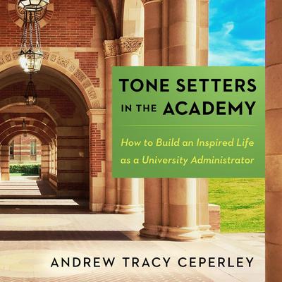 Tone Setters in the Academy by Andrew Tracy Ceperley audiobook