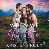 When We Breathe by  Kristen Proby audiobook