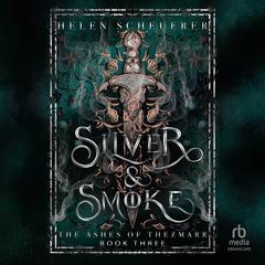 Silver & Smoke by Helen Scheuerer audiobook