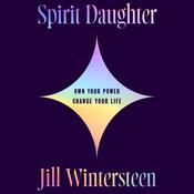 Spirit Daughter by  Jill Wintersteen audiobook
