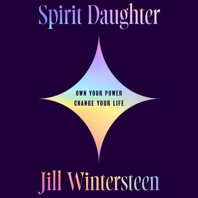 Spirit Daughter by Jill Wintersteen audiobook