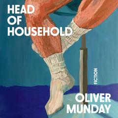 Head of Household by Oliver Munday audiobook