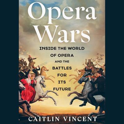 Opera Wars by Caitlin Vincent audiobook