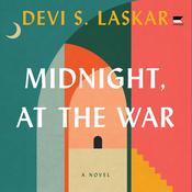 Midnight, at the War by  Devi S. Laskar audiobook