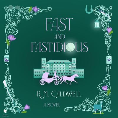 Fast and Fastidious by R. M. Caldwell audiobook