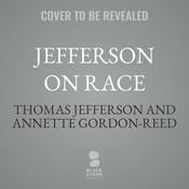 Jefferson on Race by  Thomas Jefferson audiobook