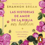 Las historias del amor de la Biblia nos hablan by  Shannon Bream audiobook