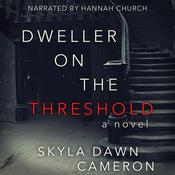 Dweller on the Threshold by  Skyla Dawn Cameron audiobook