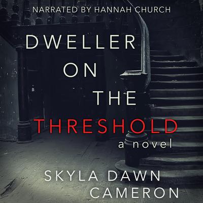 Dweller on the Threshold by Skyla Dawn Cameron audiobook