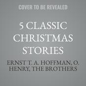 5 Classic Christmas Stories by  Clement Clarke Moore audiobook