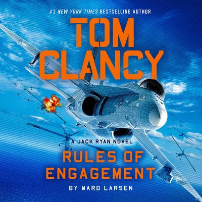 Tom Clancy Rules of Engagement by Ward Larsen audiobook