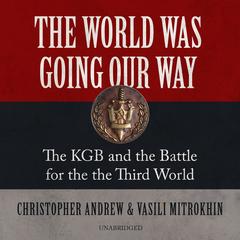 The World Was Going Our Way by Christopher Andrew audiobook