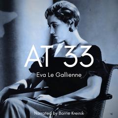 At 33 by Eva Le Gallienne audiobook