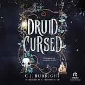 Druid Cursed by  C.J. Burright audiobook