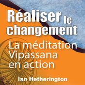 Réaliser le changement by  Ian Hetherington audiobook