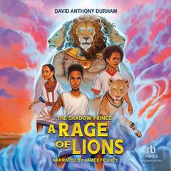 A Rage of Lions by David Anthony Durham audiobook