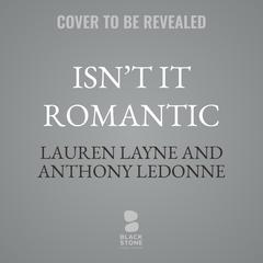 Isn’t It Romantic by Lauren Layne audiobook