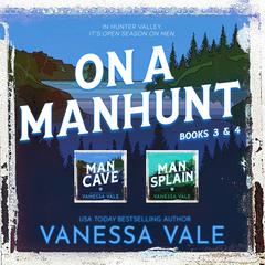 On a Manhunt Series Boxed Set Books 3 & 4 by Vanessa Vale audiobook