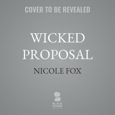 Wicked Proposal by Nicole Fox audiobook
