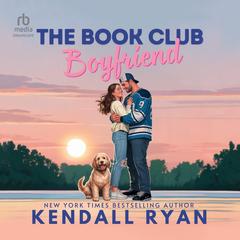The Book Club Boyfriend by Kendall Ryan audiobook