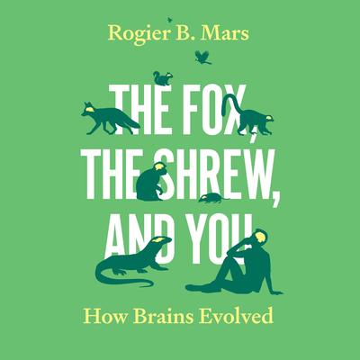 The Fox, the Shrew, and You by Rogier B. Mars audiobook