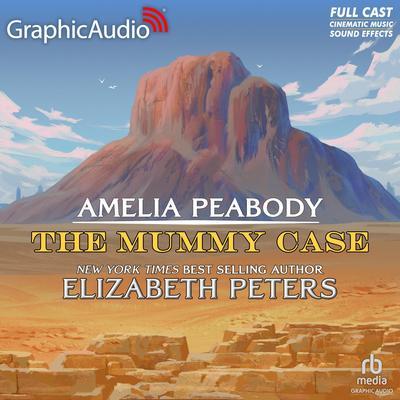 The Mummy Case [Dramatized Adaptation] by Elizabeth Peters audiobook