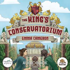 The King's Conservatorium by Emma Cameron audiobook
