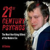 21st Century Psychos by  Al Cimino audiobook