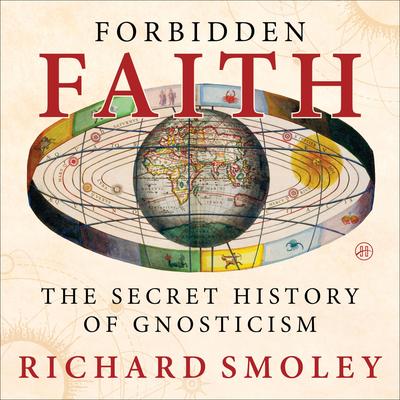Forbidden Faith by Richard Smoley audiobook