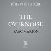 The Overnoise by  Isaac Marion audiobook